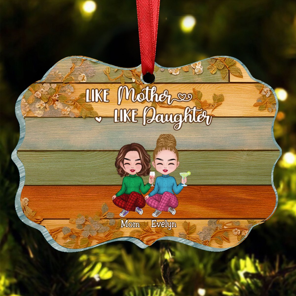 Family - Like Mother Like Daughters - Personalized Acrylic Ornament - Makezbright Gifts