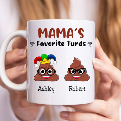 Family - Mom's Favorite Turds - Personalized Mug (QH) - Makezbright Gifts