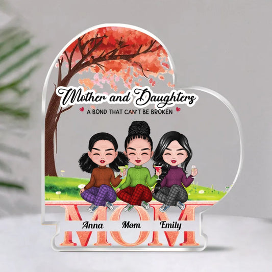 Family - Mother And Daughters A Bond That Cannot Be Broken - Personalized Acrylic Plaque (NM) - Makezbright Gifts