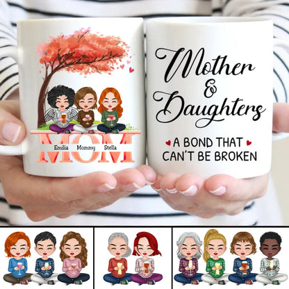 Family - Mother And Daughters A Bond That Cannot Be Broken - Personalized Mug (Ver. 2) - Makezbright Gifts