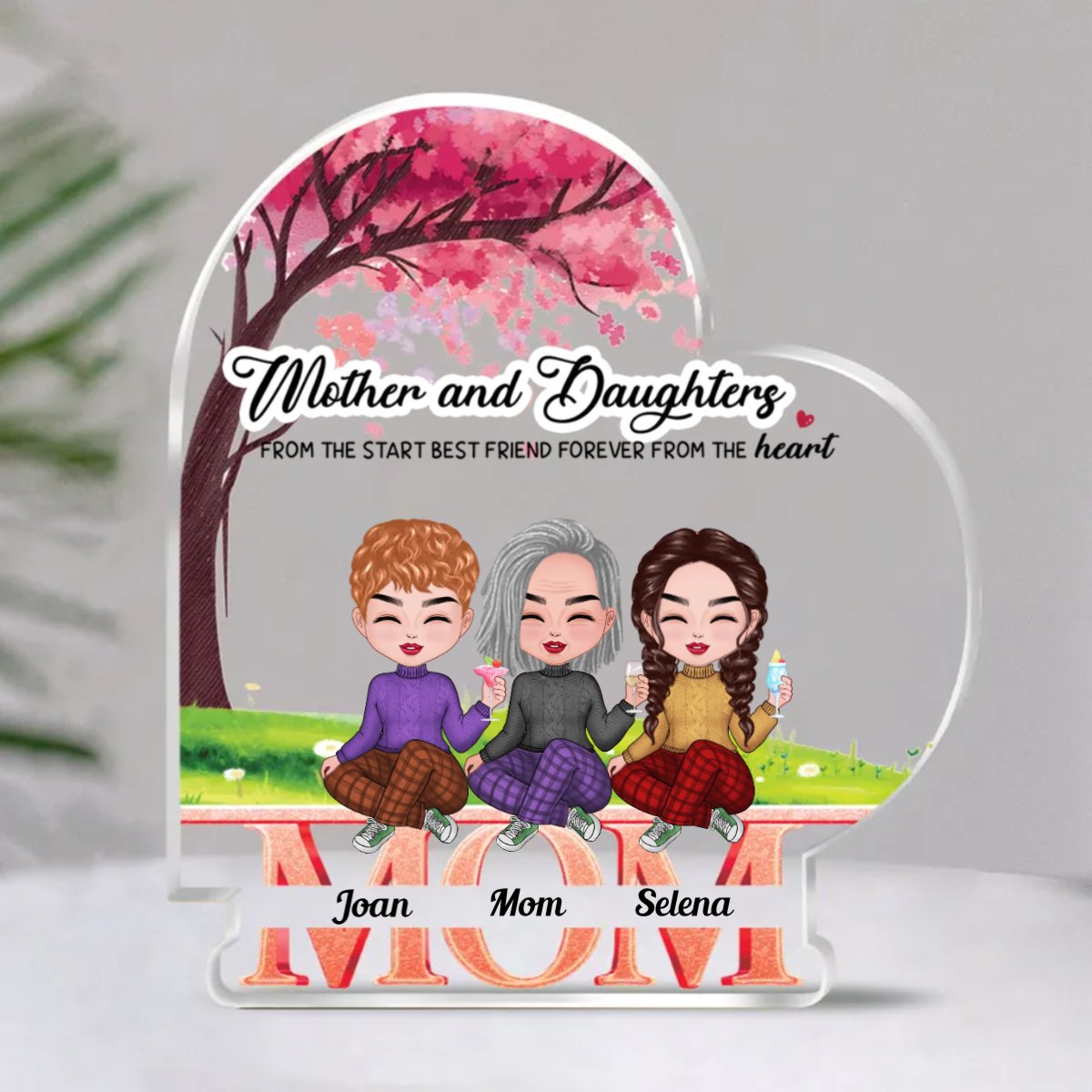 Family - Mother And Daughters From The Start, Best Friend Forever From The Heart - Personalized Acrylic Plaque (NM) - Makezbright Gifts