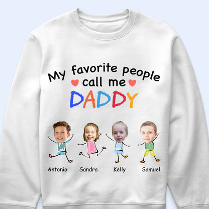 Family - My Favorite People Call Me Daddy - Personalized Unisex T - shirt, Hoodie, Sweatshirt - Makezbright Gifts