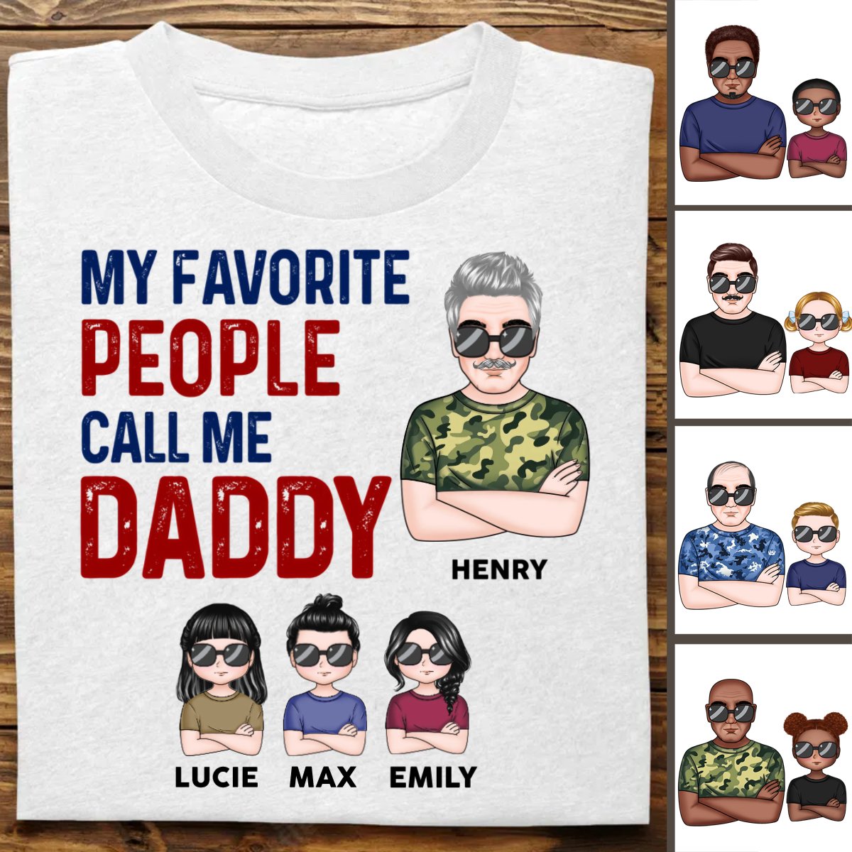 Family - My Favorite People Call Me Daddy - Personalized Unisex T - Shirt (KH) - Makezbright Gifts