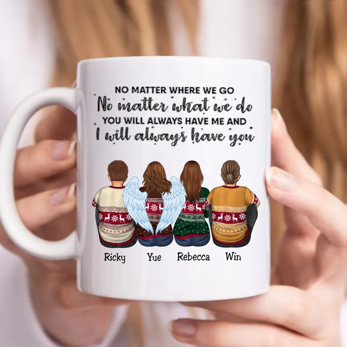 Family - No Matter Where We Go ... I Will Always Have You - Personalized Mug (NN) - Makezbright Gifts