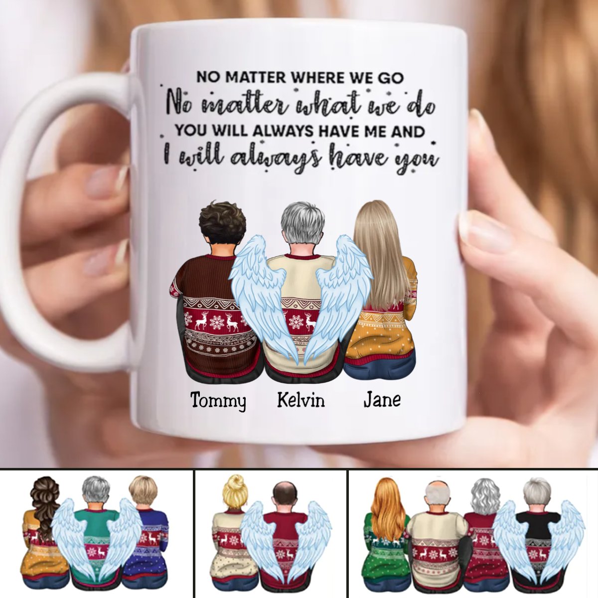 Family - No Matter Where We Go ... I Will Always Have You - Personalized Mug (NN) - Makezbright Gifts