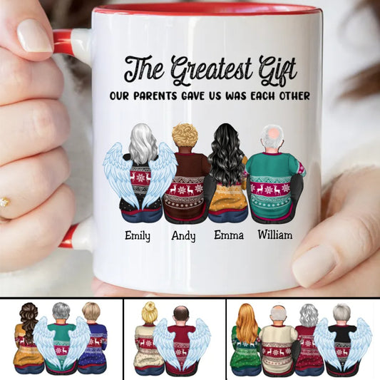 Family - The Greatest Gift Our Parents Gave Us Was Each Other - Personalized Accent Mug (TB) - Makezbright Gifts