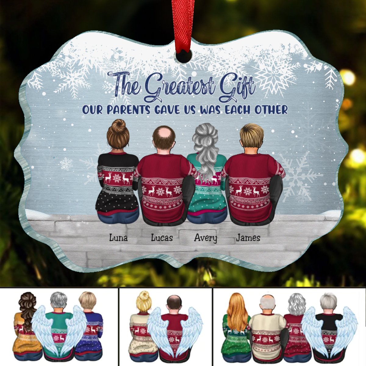 Family - The Greatest Gift Our Parents Gave Us Was Each Other - Personalized Transparent Ornament - Makezbright Gifts