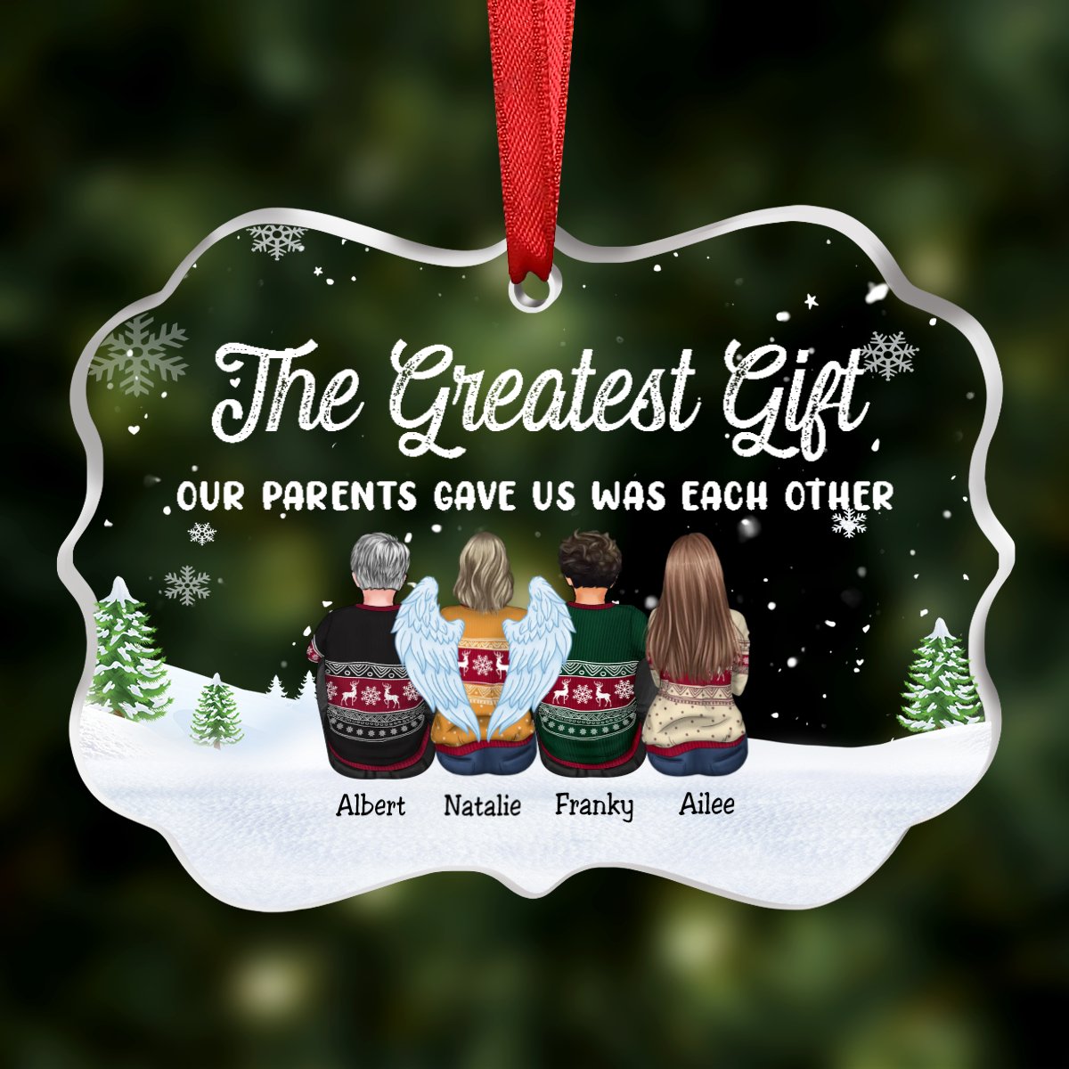 Family - The Greatest Gift Our Parents Gave Us Was Each Other - Personalized Transparent Ornament (NN) - Makezbright Gifts