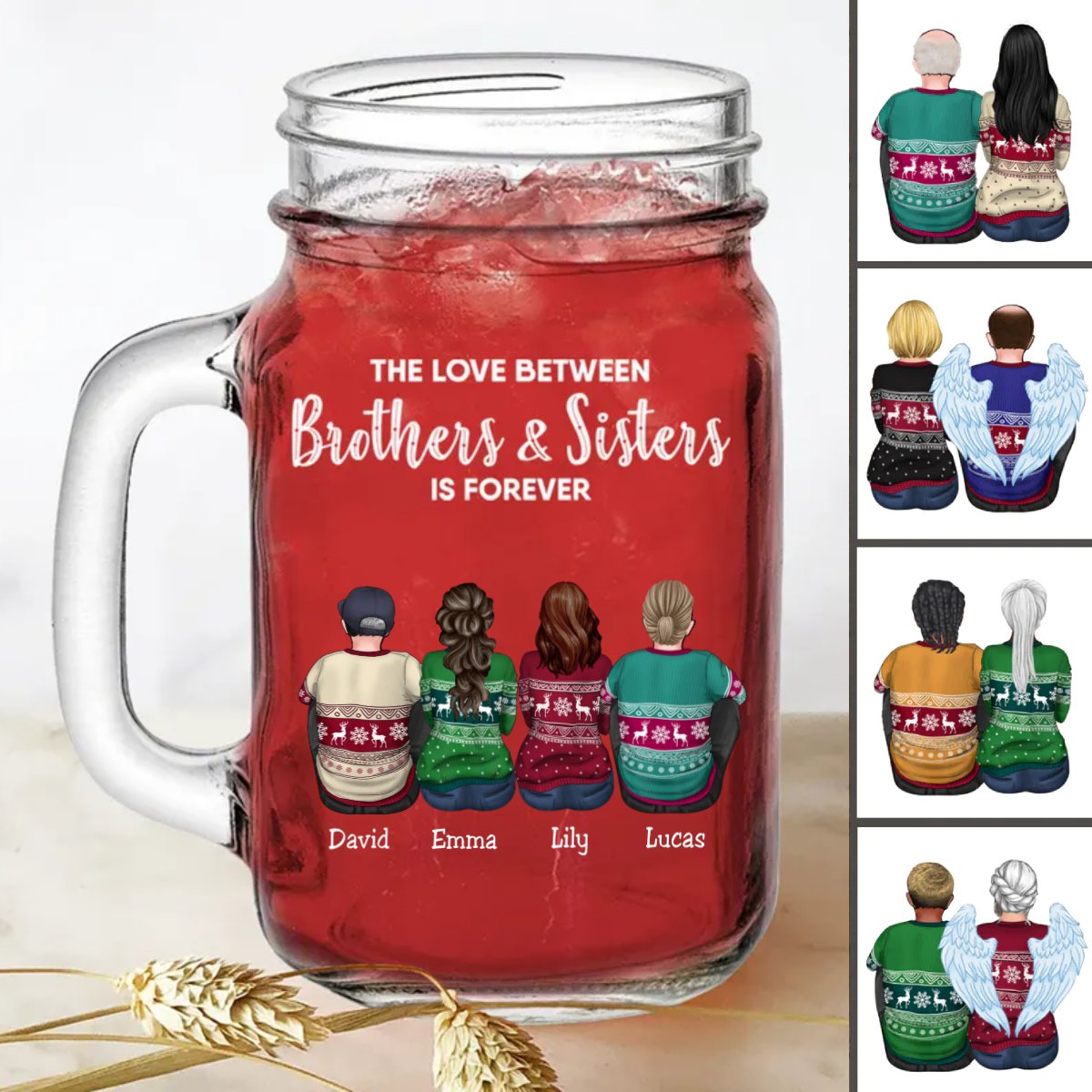 Family - The Love Between Brothers And Sisters Is Forever - Personalize Drinking Jar TC - Makezbright Gifts