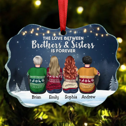 Family - The Love Between Brothers And Sisters Is Forever - Personalized Acrylic Ornament - Makezbright Gifts