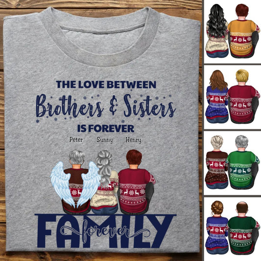 Family - The Love Between Brothers & Sisters Is Forever - Personalized T - shirt - Makezbright Gifts