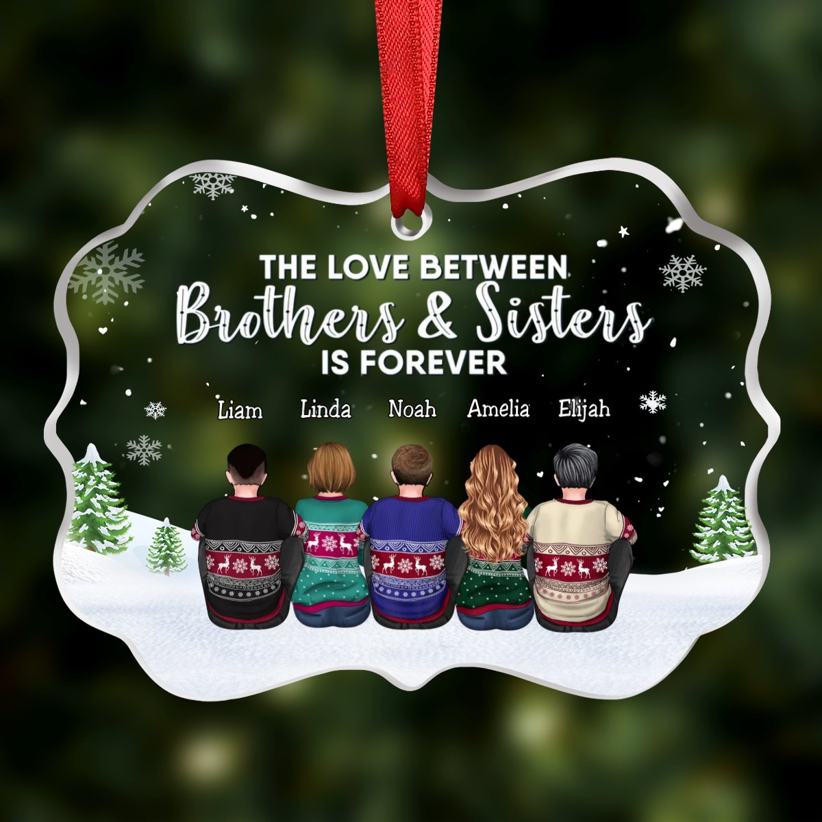 Family - The Love Between Brothers & Sisters Is Forever - Personalized Transparent Ornament - Makezbright Gifts