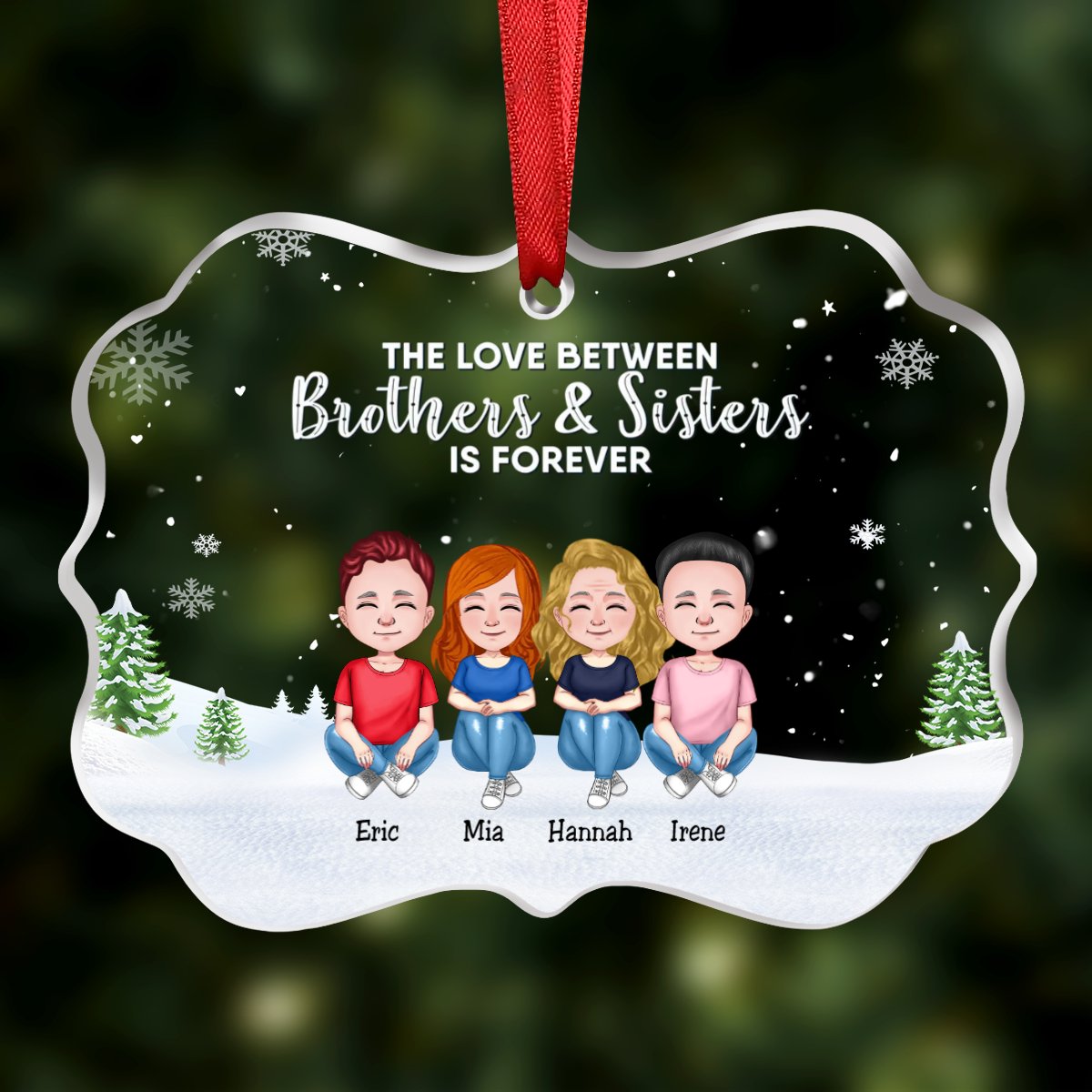 Family - The Love Between Brothers & Sisters Is Forever - Personalized Transparent Ornament (NN) - Makezbright Gifts