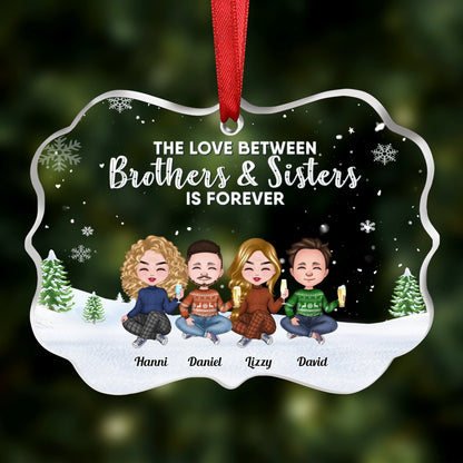 Family - The Love Between Brothers & Sisters Is Forever - Personalized Transparent Ornament (QA) - Makezbright Gifts