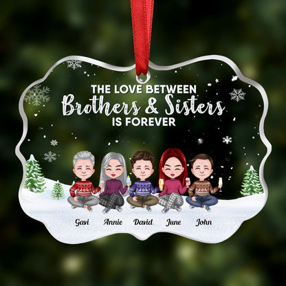 Family - The Love Between Brothers & Sisters Is Forever - Personalized Transparent Ornament (QA) - Makezbright Gifts