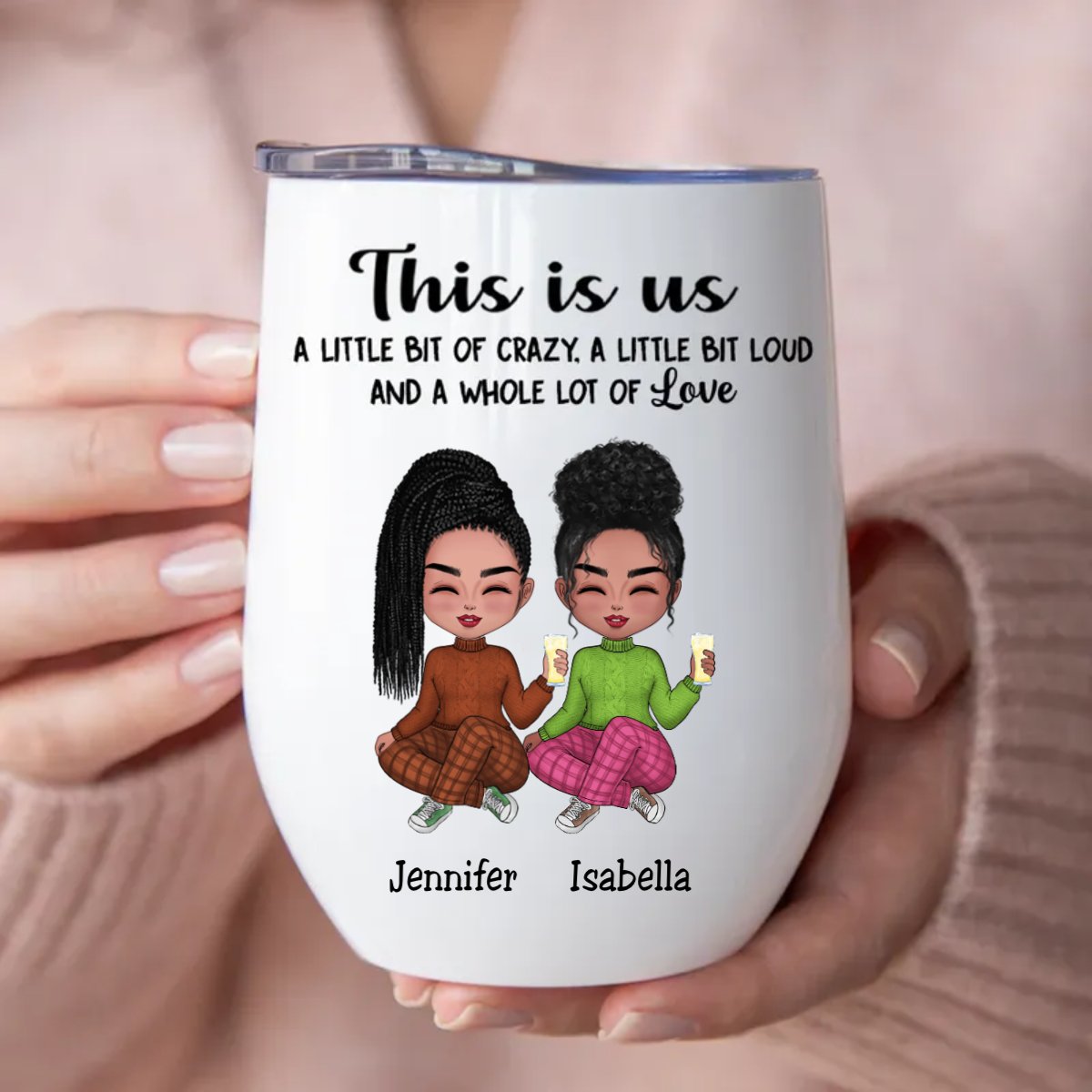 Family - This is Us, A Little Bit Of Crazy, A Little Bit Loud, And A Whole Lot Of Love - Personalized Wine Tumbler (VT) - Makezbright Gifts