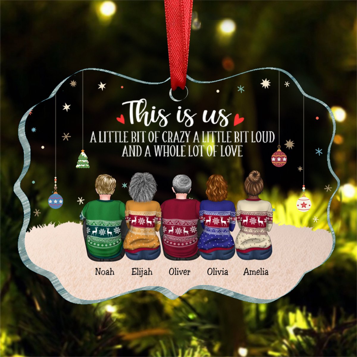 Family - This Is Us A Little Bit Of Crazy And A Whole Lot Of Love - Personalized Acrylic Ornament - Makezbright Gifts