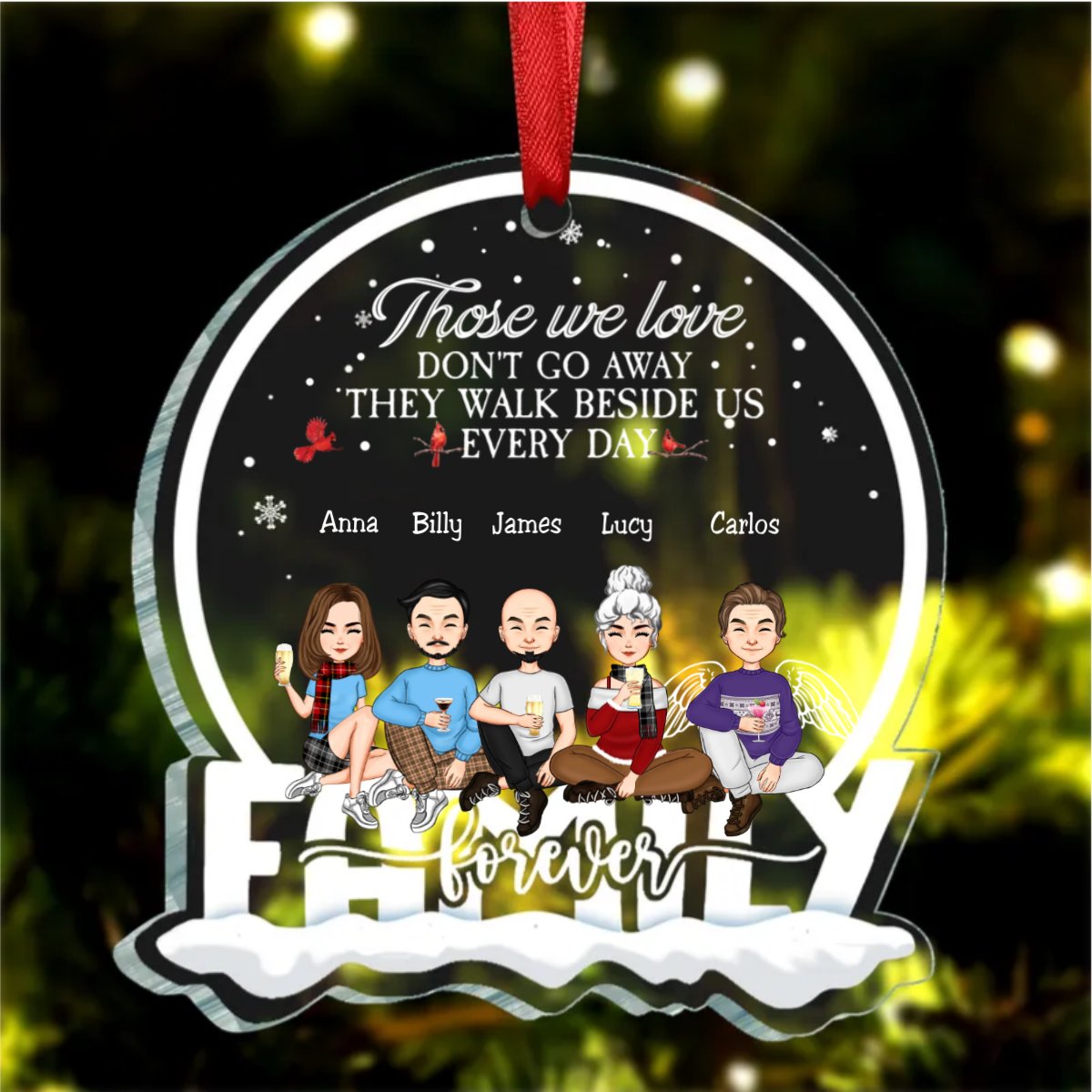 Family - Those We Love Don't Go Away, They Walk Beside Us Everyday - Personalized Acrylic Ornament (QH) - Makezbright Gifts