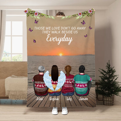 Family - Those We Love Don'T Go Away They Walk Beside Us EveryDay - Personalized Blanket - Makezbright Gifts