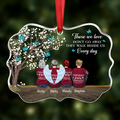 Family - Those We Love Don't Go Away, They Walk Beside Us Everyday - Personalized Transparent Ornament - Makezbright Gifts