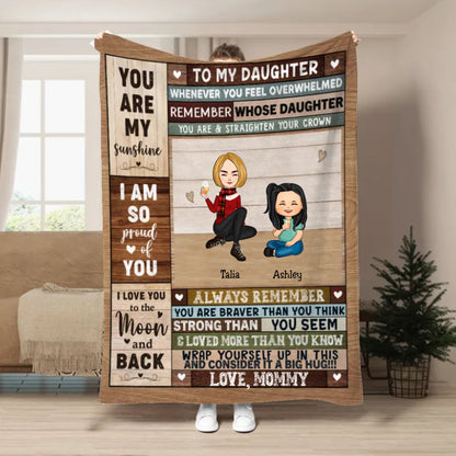 Family - To My Daughter Whenever You Feel Overwhelmed Remember Whose Daughter You Are & Straighten Your Crown - Personalized Blanket (LH) - Makezbright Gifts