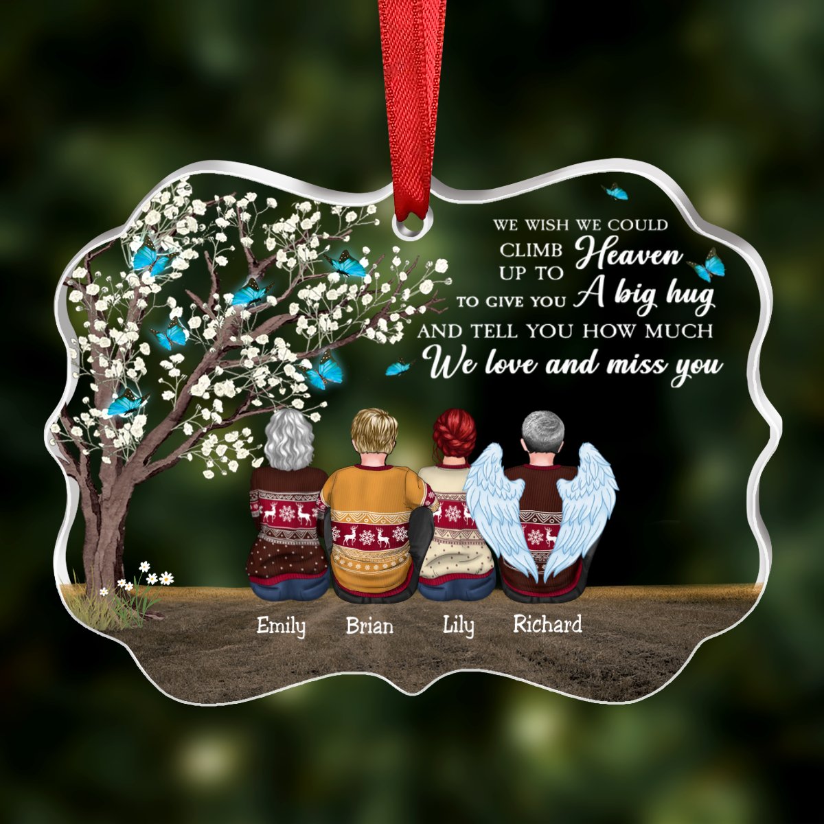 Family - We Wish We Could Climb Up To Heaven To Give You A Big Hug And Tell You How Much We Love And Miss You - Personalized Transparent Ornament - Makezbright Gifts