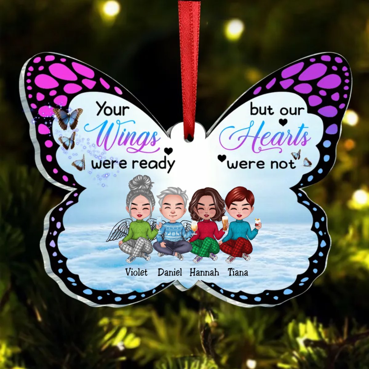 Family - Your Wings Were Ready But Our Hearts Were Not - Personalized Acrylic Ornament (AA) - Makezbright Gifts