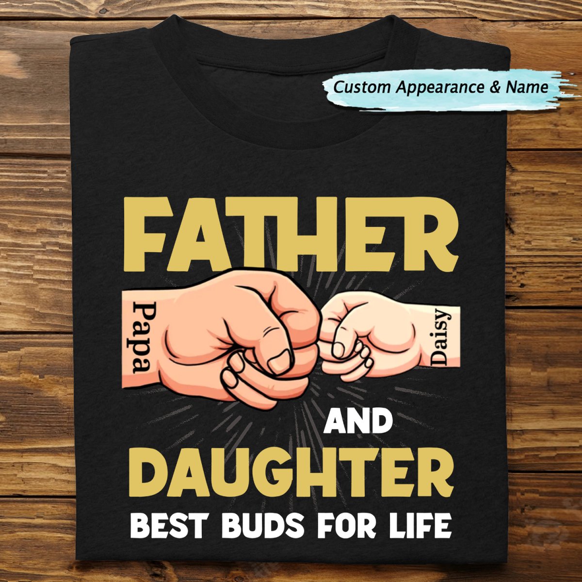 Father And Daughter Best Buds For Life - Personalized Unisex T - shirt, Hoodie, Sweatshirt - Makezbright Gifts