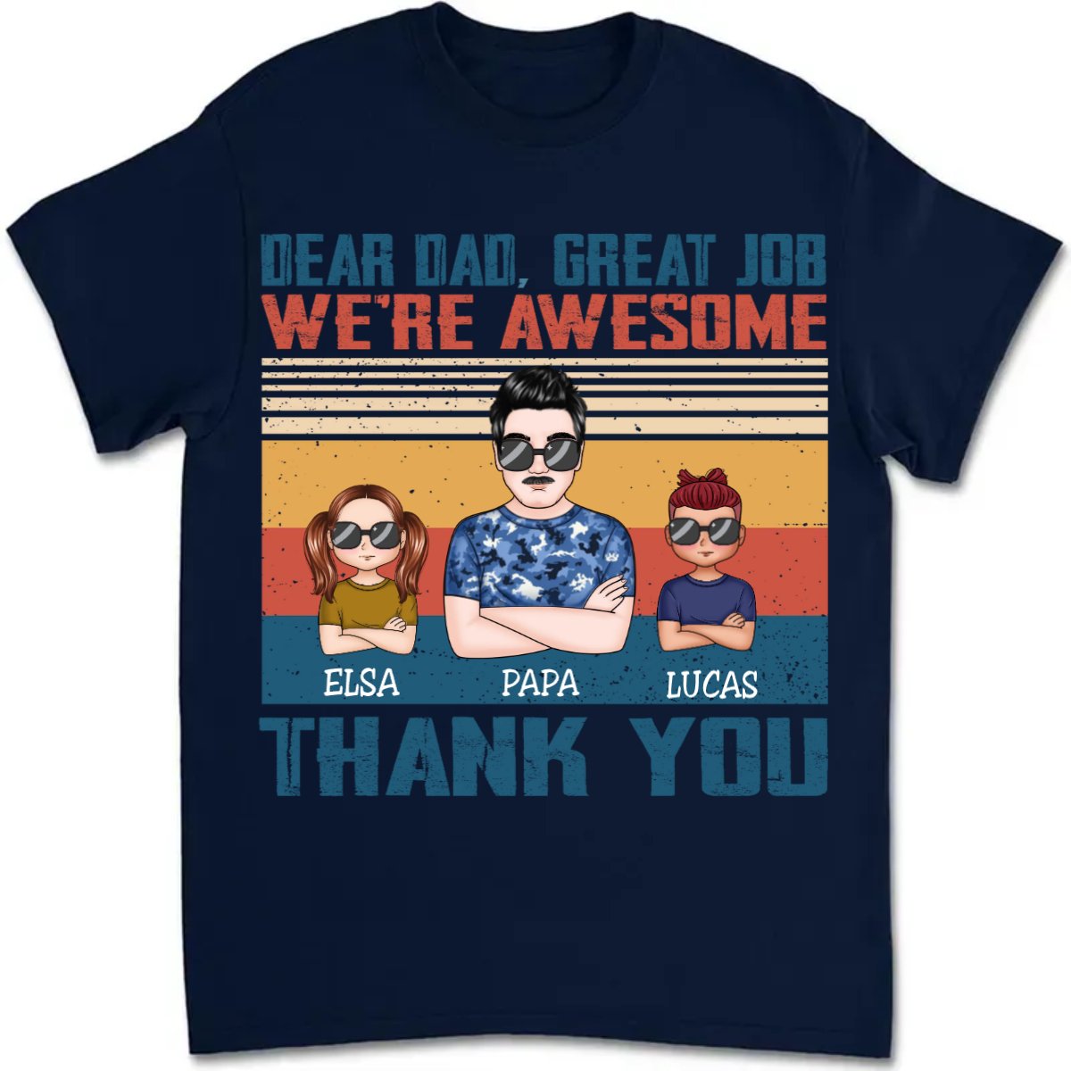 Father's Day - Dear Dad Great Job I'm Awesome Thank You - Personalized T - shirt - Makezbright Gifts