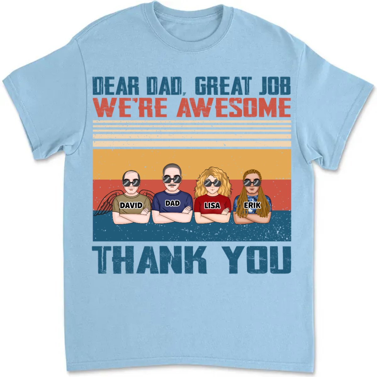 Father's Day - Dear Dad Great Job I'm Awesome Thank You - Personalized T - shirt (Ver. 2) - Makezbright Gifts