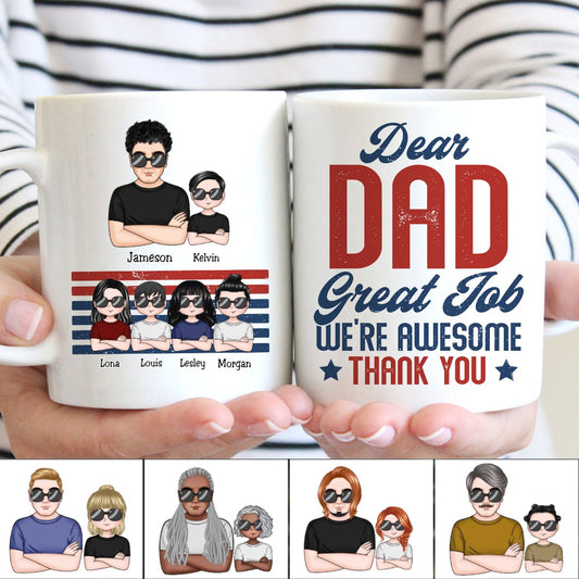 Father's Day - Dear Dad Great Job We're Awesome - Personalized Mug (TT) - Makezbright Gifts