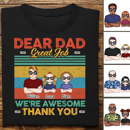 Father's Day - Dear Dad Great Job We're Awesome Thank You - Personalized T - Shirt - Makezbright Gifts