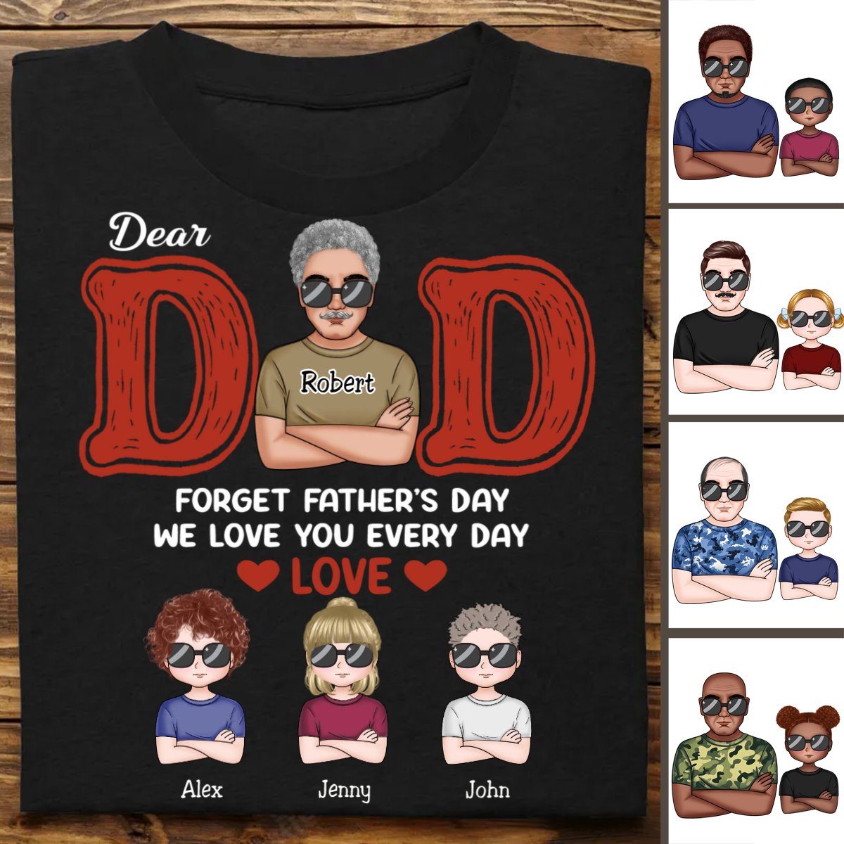 Father's Day - Dear Dad, We Love You Every Day - Personalized T - Shirt (TB) - Makezbright Gifts