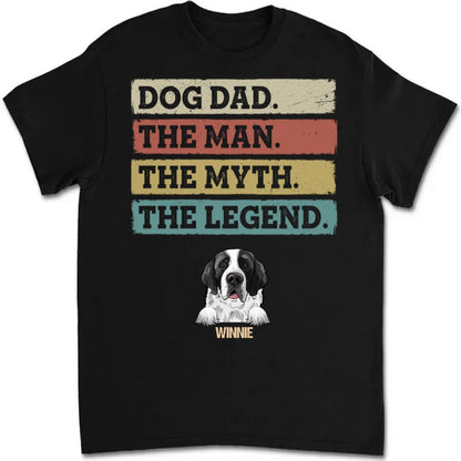 Father's Day - Dog Dad Man Myth Legend - Personalized T - shirt - Makezbright Gifts