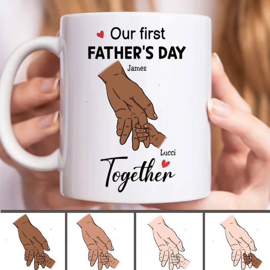 Father's Day - Father And Baby - Our First Father's Day Together - Personalized Mug (NN) - Makezbright Gifts