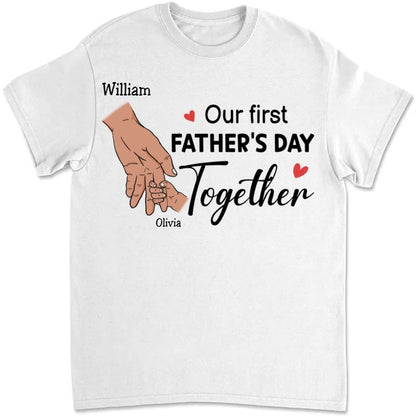 Father's Day - Father And Baby - Our First Father's Day Together - Personalized T - shirt - Makezbright Gifts