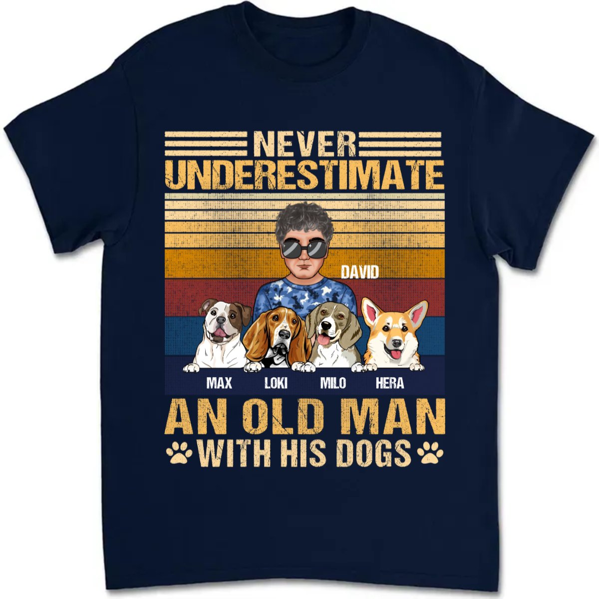 Father's Day - Never Underestimate An Old Man With His Dogs - Personalized T - Shirt - Makezbright Gifts