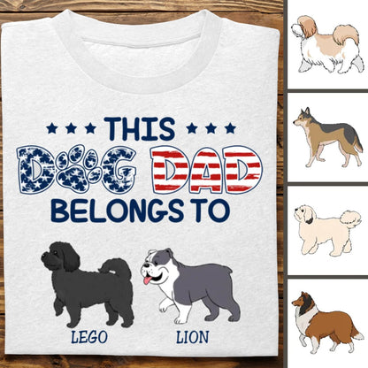 Father's Day - This Dog Dad Belongs To - Personalized T - Shirt - Makezbright Gifts