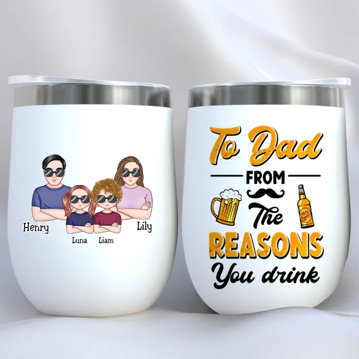 Father's Day - To Dad From The Reasons You Drink - Personalized Wine Tumbler - Makezbright Gifts