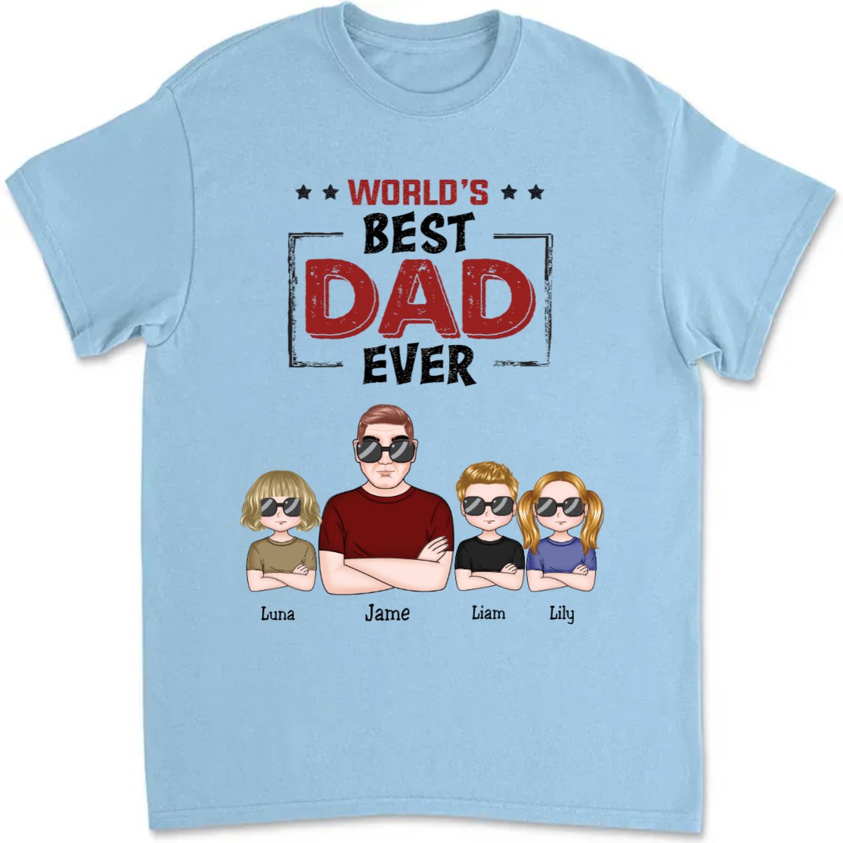 Father's Day - World's Best Dad Ever - Personalized T - Shirt - Makezbright Gifts