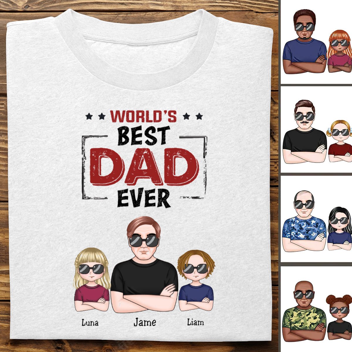 Father's Day - World's Best Dad Ever - Personalized T - Shirt - Makezbright Gifts