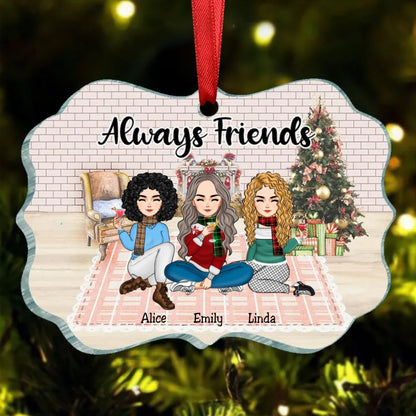 Friends - Always Friends - Personalized Acrylic Ornament - Makezbright Gifts