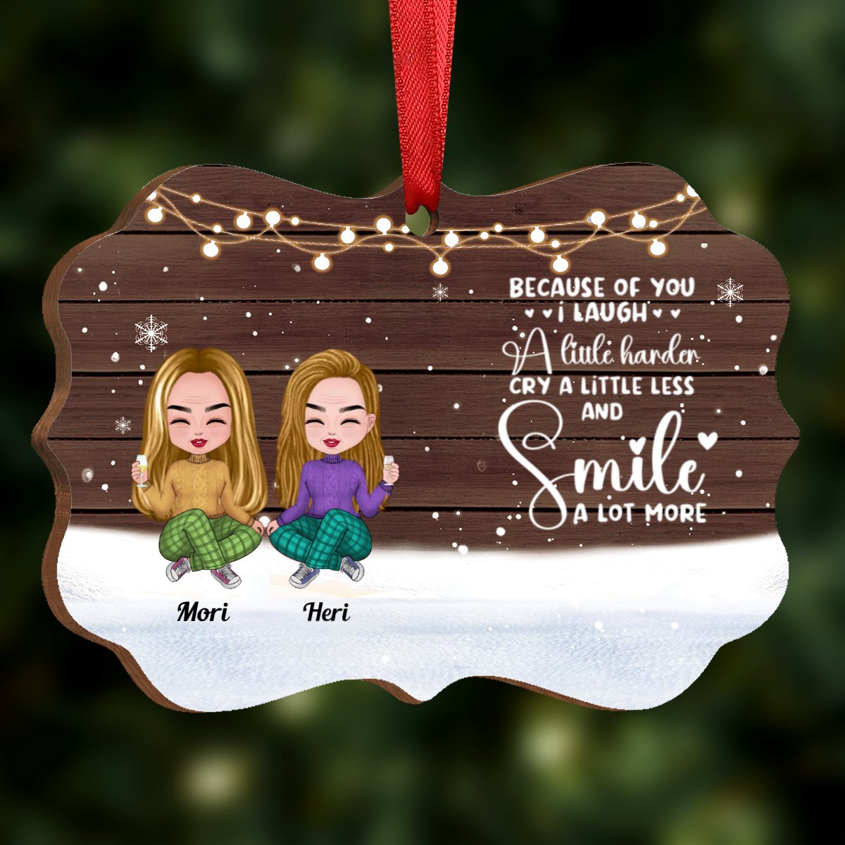 Friends - Because Of You I Laugh A Little Harder Cry A Little Less And Smile A Lot More - Personalized Acrylic Ornament (SA) - Makezbright Gifts