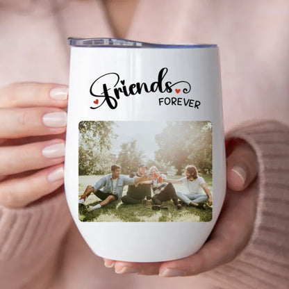 Friends - Friends Forever - Personalized Wine Tumbler (LH) - Makezbright Gifts