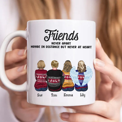 Friends - Friends Never Apart Maybe In Distance But Never At Heart - Personalized Mug (LL) - Makezbright Gifts