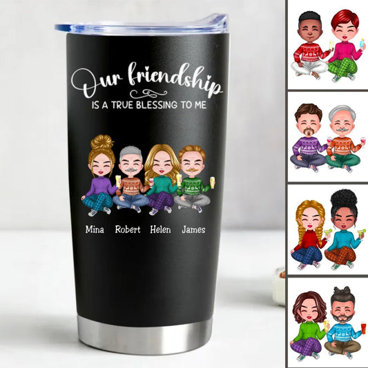 Friends - Our Friendship Is A True Blessing To Me - Personalized Tumbler (BL) - Makezbright Gifts