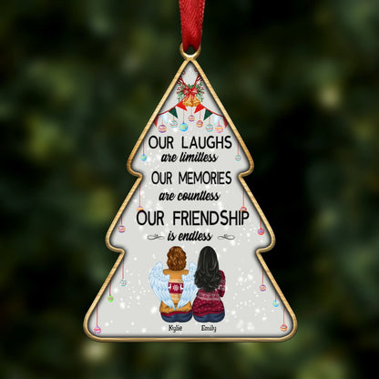 Friends - Our Laughs Are Limitless Our Memories Are Countless Our Friendship Is Endless - Personalized Transparent Ornament - Makezbright Gifts