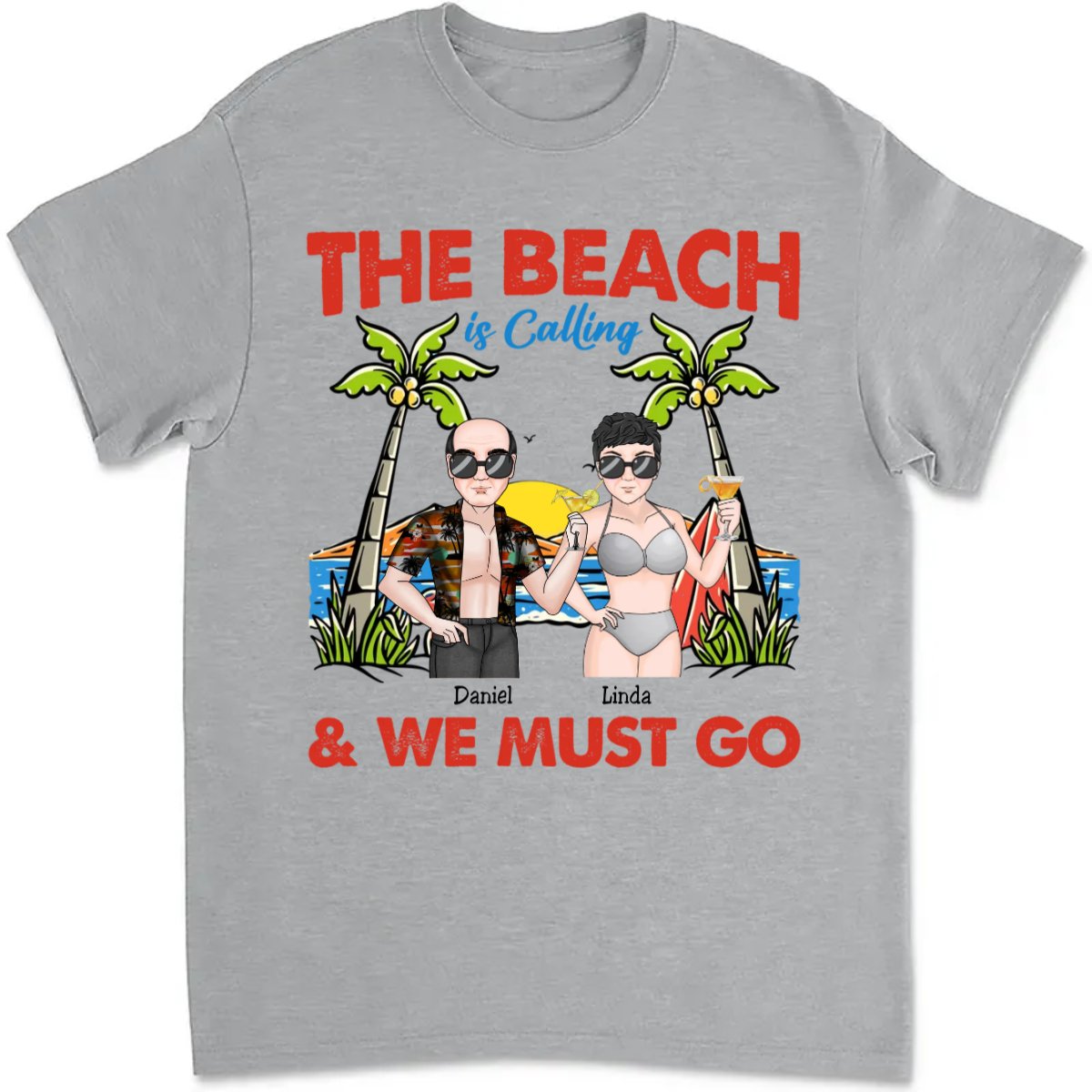 Friends - The Beach Is Calling And We Must Go - Personalized T - Shirt (AA) - Makezbright Gifts