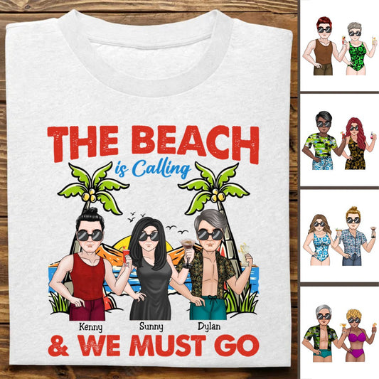 Friends - The Beach Is Calling And We Must Go - Personalized T - Shirt (AA) - Makezbright Gifts