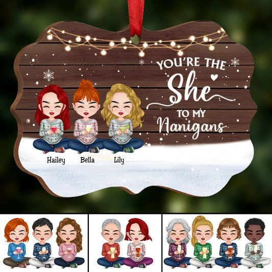 Friends - You're The She To My Nanigans - Personalized Acrylic Ornament (Ver 3) - Makezbright Gifts